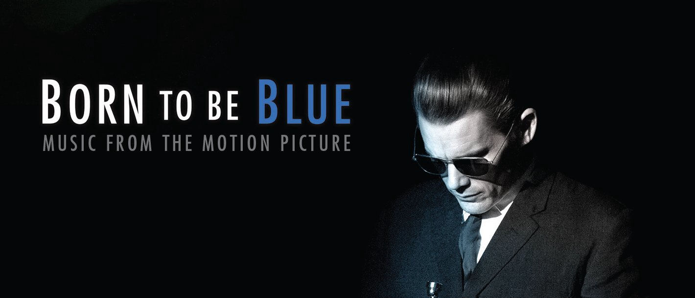 Born to Be Blue Film Original Sound Track including David Braid's Jazz Score